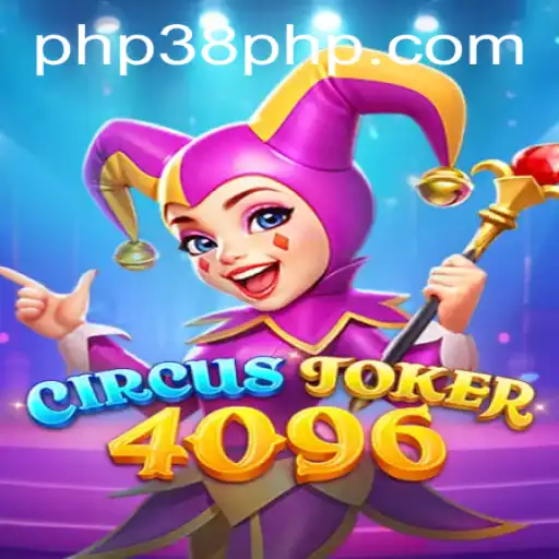 Exploring the Exciting World of CircusJoker4096: A New Gaming Experience with PHP38.COM